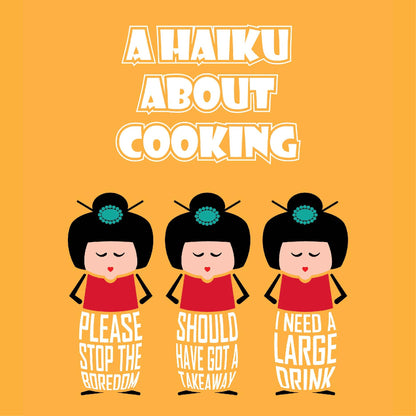 Proudly designed and printed in the UK on high quality, FSC-certified, 350gsm board, this unframed A4 print is titled "A Haiku about Cooking" 

Following the tradition of Japanese haiku poems (which comprise of 3 lines: the first of 5 syllables, the second of 7 syllables and the third of 5 syllables), the haiku poem reads:
- Please stop the boredom
- Should have got a takeaway
- I need a large drink