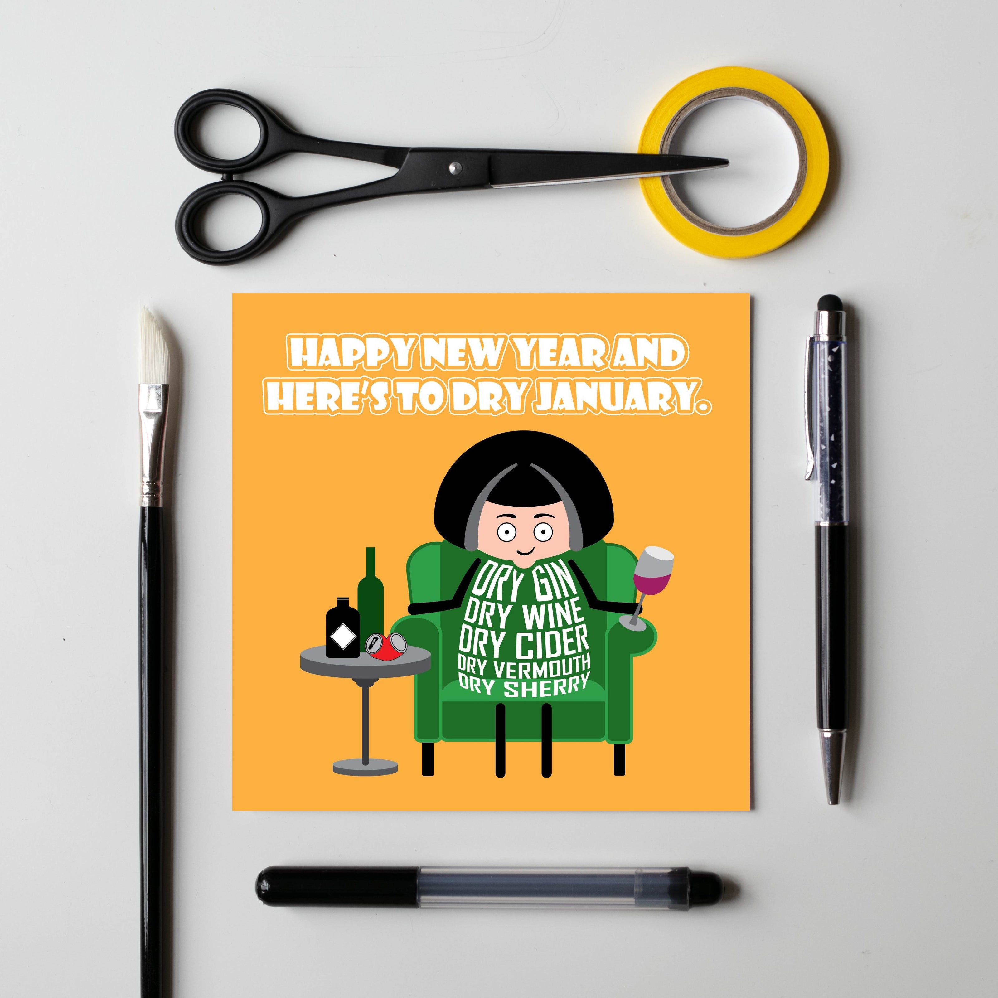 Card titled Happy New Year and Here’s to Dry January in white text on a yellow background.  A cartoon lady sits in an armchair holding a drink with many bottles on a side table.  The lady’s body is made of text listing: Dry Gin, Dry Wine, Dry Cider, Dry Vermouth, Dry Sherry. Supplied with a brown, recycled Kraft envelope.  