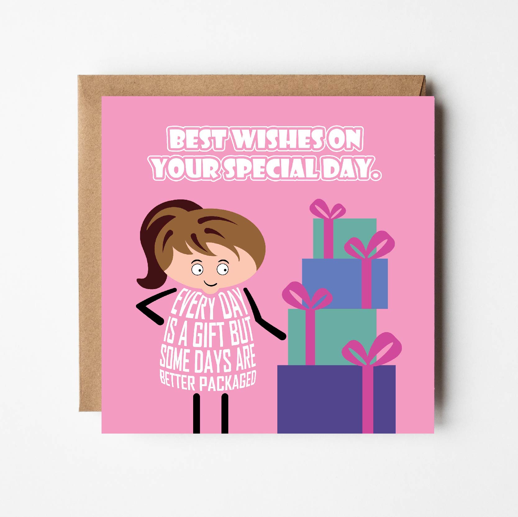 Card titled Best Wishes on Your Special Day. A cartoon lady eyes up a big pile of beautifully wrapped presents. Additional text adds Every day is a gift but some days are  better packaged.  Card is 150mm square and supplied with eco-Kraft envelope.