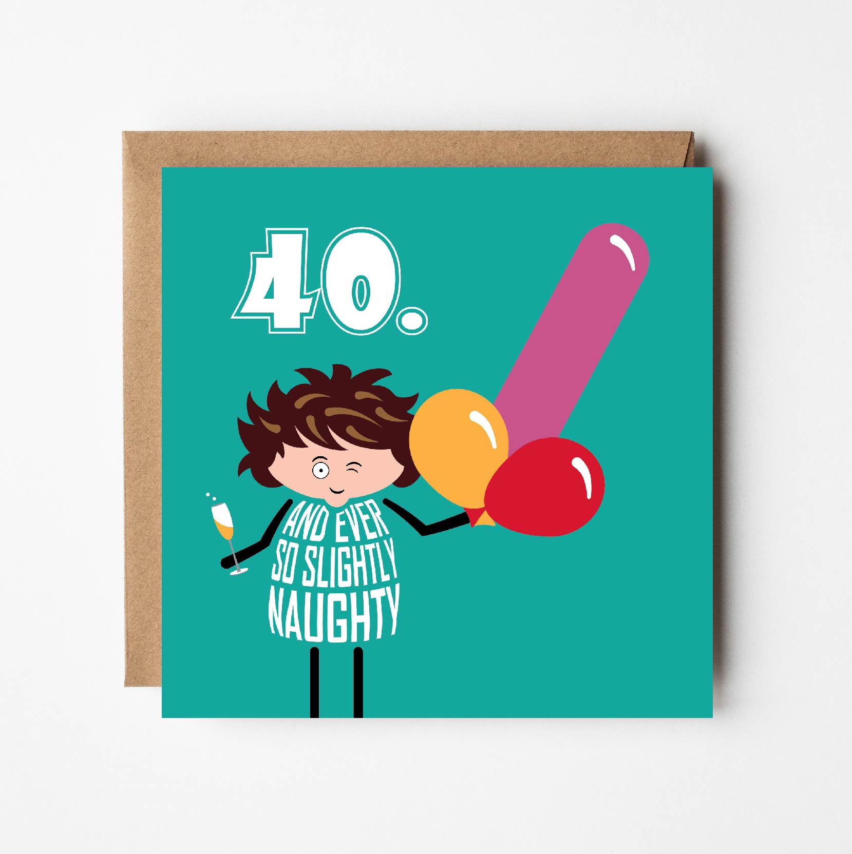 Card is printed with text that says 40 and every so slightly naughty.  A cartoon lady holds a glass of bubbly in one hand while winking.  In the other hand she holds three balloons: two round balloon and a long one to give the impression she is holding a cock and balls. 