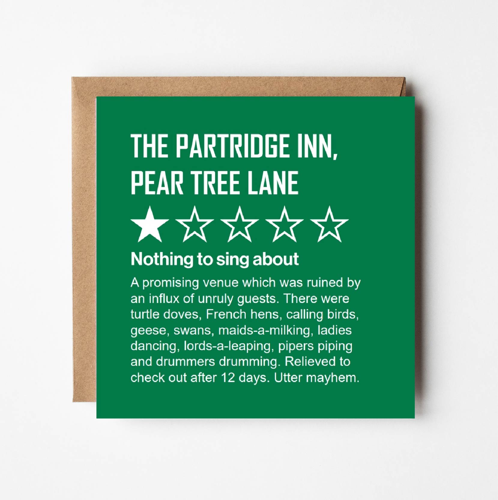 In style of online review, a guest describes their stay at The Partridge Inn, Pear Tree Lane.  White text on green background. The guest awards 1 out of 5 stars stating that it was "A promising venue which was ruined by an influx of unruly guests. There were turtle doves, French hens, calling birds, geese, swans, maid-a-milking, ladies dancing, lords-a-leaping, pipers piping and drummers drumming. Relived to check out after 12 days. Utter mayhem.”  